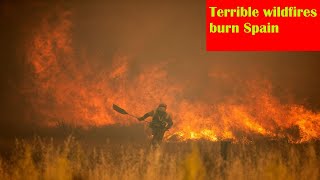 💥 Terrible wildfires burn Spain | Terribles incendios arrasan España