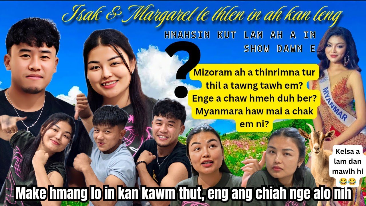 Margaret & Isaka te kan len chilh,kan kawm, kan va hlim em/Hnahsin kut lam ah kan hmu dawn@Ruantlang