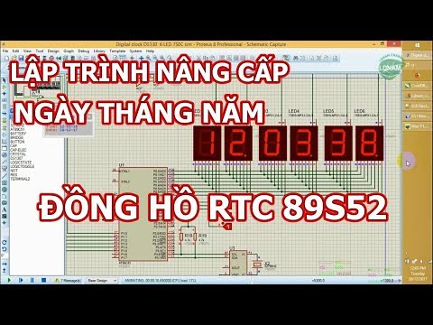 [Hướng dẫn] lập trình ngày tháng năm đồng hồ số thời gian thực 89S52 RTC DS1307 LED 7 đoạn [LDNam]