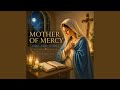 Mother of Mercy Ora Pro Nobis