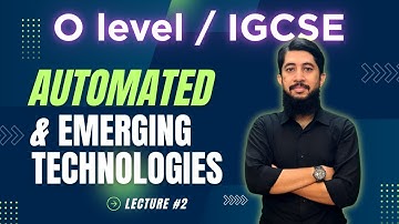 IGCSE/O Level Computer | Automated & Emerging Technologies | Gaming, Lighting & Science