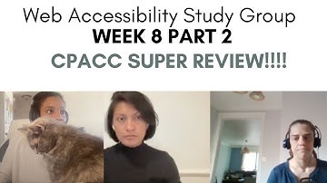 Week 8 CPACC REVIEW PART 2 -Web Accessibility Study Group