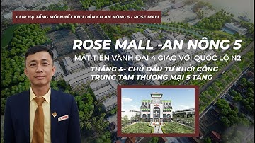Video Hạ Tầng Mới Nhất Dự Án Rose Mall - An Nông 5 | Mặt Tiền Vành Đai 4 Giao Với Quốc Lộ N2