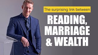The surprising link between reading, marriage, and WEALTH