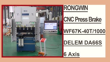 RONGWIN guides you WF67K-C-40T/1000 DELEM DA66S 6 axis CNC press brake machine configuration
