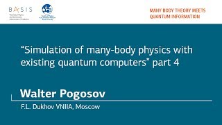 Celebrity Summer school 2018 / Walter Pogosov / Part 4. Quantum simulations with existing quantum devices Profile