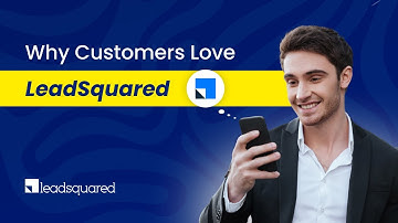 Why customers love LeadSquared