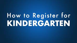 How to Register Your Child for Kindergarten