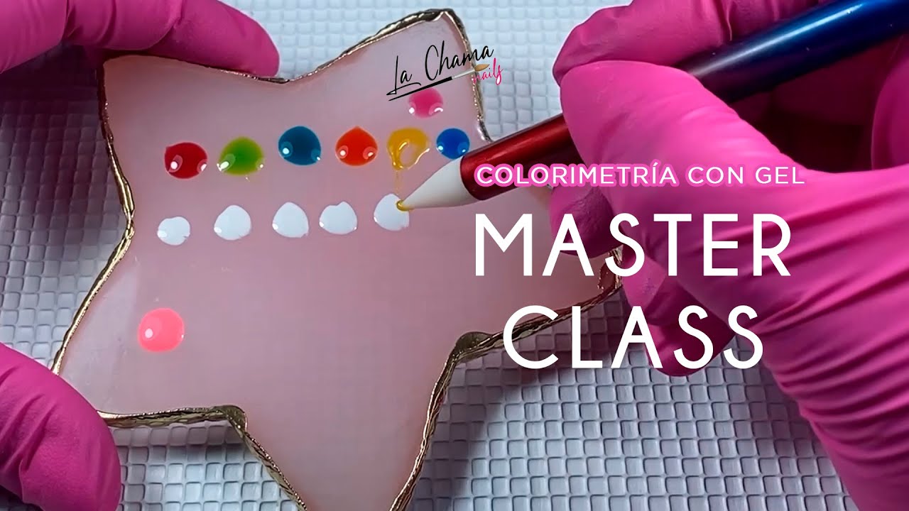 MASTER CLASS COLORIMETRÍA CON GEL | CREA TUS PROPIOS TONOS | By La Chama Nails