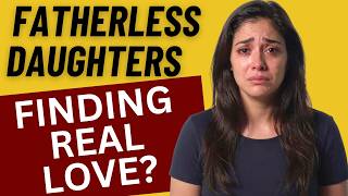 7 Ways Daddy Issues Affect A Woman’s Love Life #thefathereffect #fatherwound #love