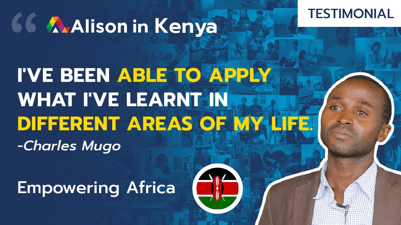 Alison’s Free Online Courses are Worth It | Testimonial by Alison Graduate Charles Mugo