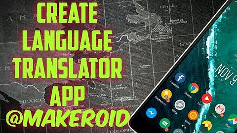 How to create language translator app in makeroid | TECHNOSTAR