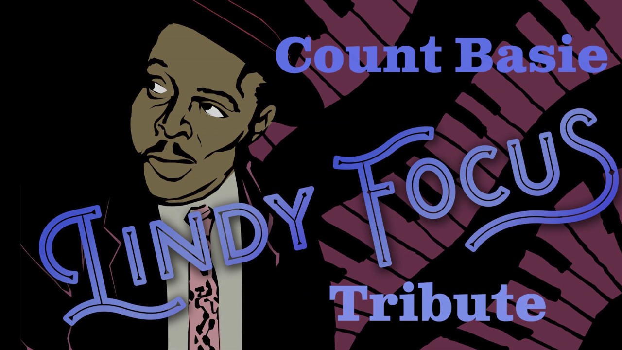 Every Tub - Count Basie Tribute - Lindy Focus XVIII