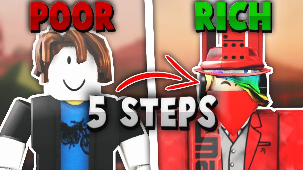Poor To Rich Roblox 5 Steps To Get Rich Linkmon99 S Guide