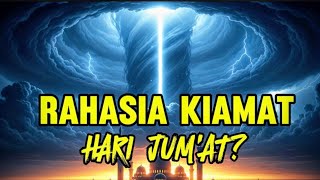 'RAHASIA BESAR!!! Mengapa Kiamat Diprediksi Terjadi Pada Hari JUM'AT?' 