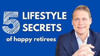 The Five Lifestyle Secrets Of Happy Retirees | Wes Moss by Wes Moss 1,005 views 1 year ago 5 minutes, 50 seconds