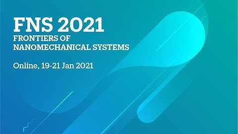 FNS2021 - Talk by Michael Roukes (Caltech)