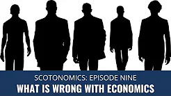 SCOTONOMICS Ep Nine. What is wrong with Economics title=