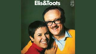 O Barquinho - Elis Regina - Elis & Toots