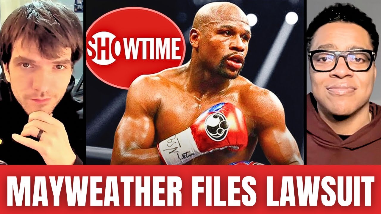 THOUGHTS ON FLOYD MAYWEATHER'S 340 MILLION DOLLAR LAWSUIT AGAINST SHOWTIME