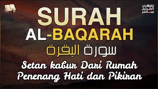 SURAH AL-BAQARA - Setan kabur Dari Rumah - Penenang Hati dan Pikiran by Ust.Erywiyanto