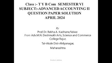 SPPU Question paper Solution T Y B Com April 2024 Semester VI Advanced Accounting II Part 1