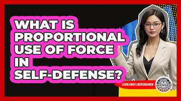 What Is Proportional Use Of Force In Self-Defense?