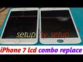 iPhone 7 lcd combo replace
