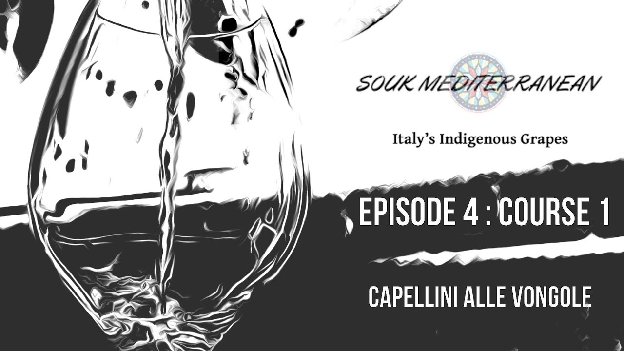 Indigenous Grapes of Italy Episode 4 Course 1 CAPELLINI ALLE VONGOLE YouTube