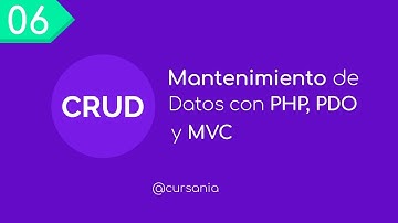 06 - Mantenimiento de datos con PHP PDO y MVC | @Cursania