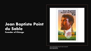 52 Weeks of Black History: Jean Baptiste Point du Sable by Margaret Walker Alexander Library