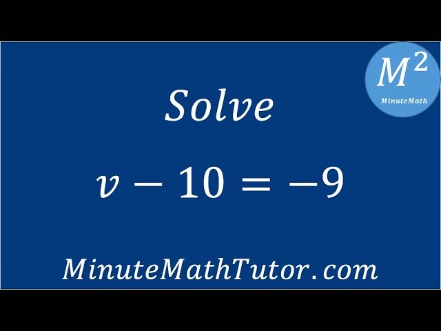 Solve v-10=-9 - YouTube