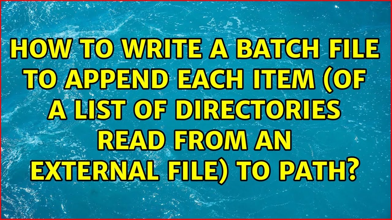 How to write a batch file to append each item (of a list of directories read from an external...