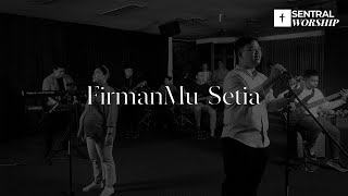 FirmanMu Setia - Sentral Worship [ ]