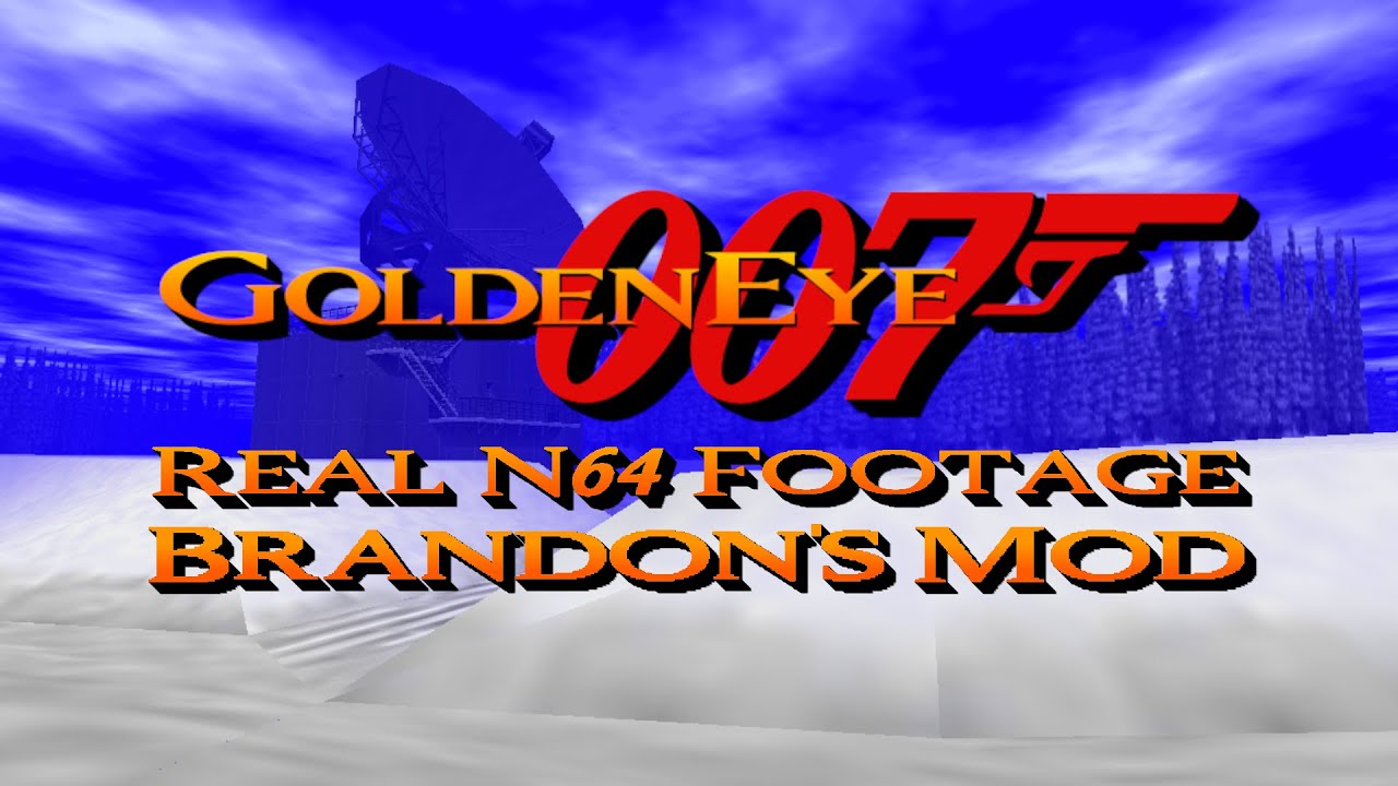 GoldenEye 007 N64: Brandon's Mod 3/11/24 Update [Real N64 Footage] [3 ...