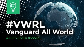 Alles over VWRL (Vanguard All World ETF)