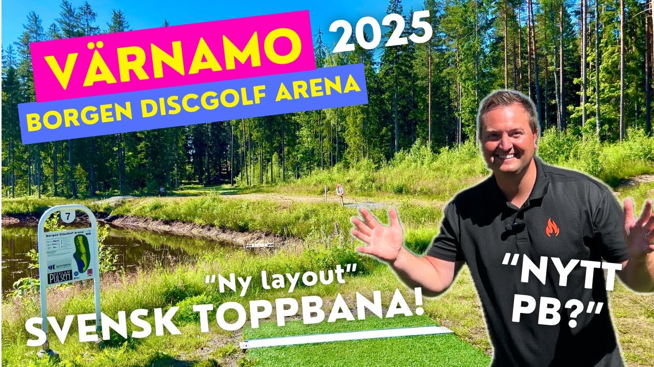 VÄRNAMO Borgen DiscGolf Arena (2025 layout) - Kan jag slå PB på denna Svenska Toppbana?!