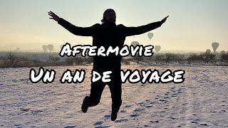 Un An De Voyage Aftermovie