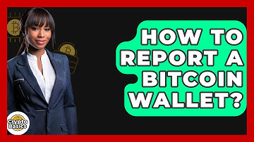 How to Report a Bitcoin Wallet? - CryptoBasics360.com