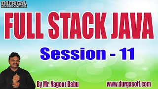 Celebrity FULL STACK JAVA tutorials || Session - 11 || by Mr. Nagoor Babu On 17-08-2022 @7AM IST Wealth