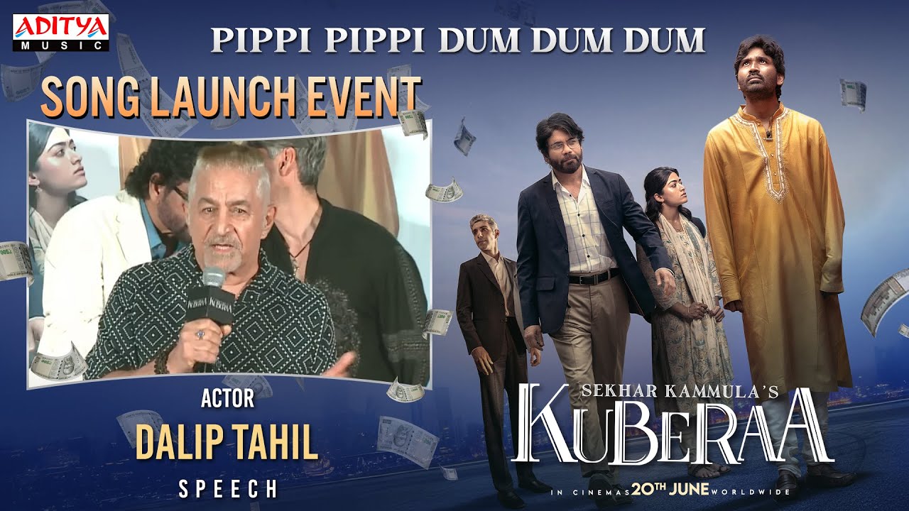 Actor Dalip Tahil Speech @ Pippi Pippi Dum Dum Dum Song Launch | Kuberaa| Dhanush, Nagarjuna