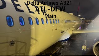 Trip Report: Delta Airlines | A321 | Main | Atlanta, GA - Dallas/Ft Worth, TX