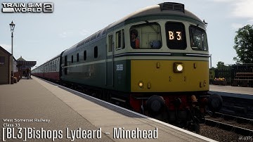 [BL3]Bishops Lydeard - Minehead - West Somerset Railway - Class 33 - Train Sim World 2
