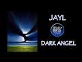 JAYL - Dark Angel (Live - Remastered)