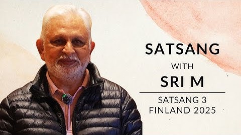 Satsang With Sri M (Full Video Part 3) | Satsang in Finland 2025 | Bhagavad Gita | Dhyana Yoga