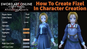 [SAOAL] How To Create Fizel In Character Creation