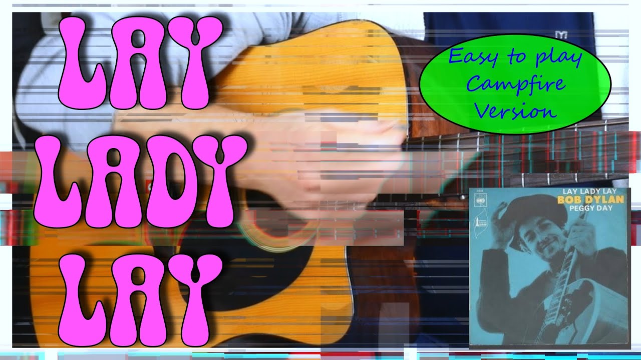 Lay Lady Lay — Easy Campfire Version (Bob Dylan)