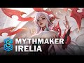 Mythmaker irelia skin spotlight  league of legends