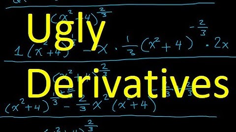 2.4D Simplifying Ugly Derivatives