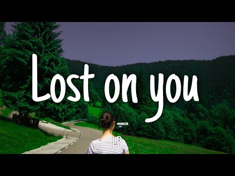 Lost On You - LP | Lyrics [1 HOUR]